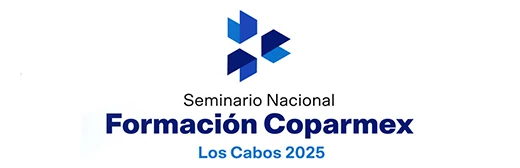 Seminario Nacional Formación coparmex Los Cabos 2025