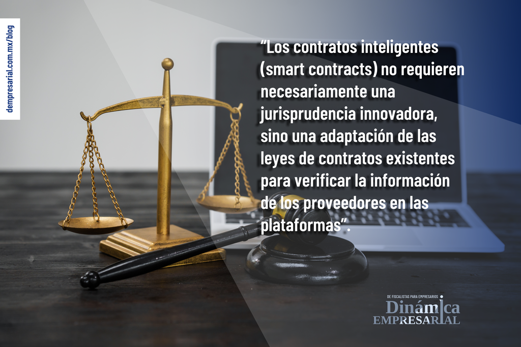 Los contratos inteligentes (smart contracts) no requieren necesariamente una jurisprudencia innovadora, sino una adaptación de las leyes de contratos existentes para verificar la información de los proveedores en las plataformas