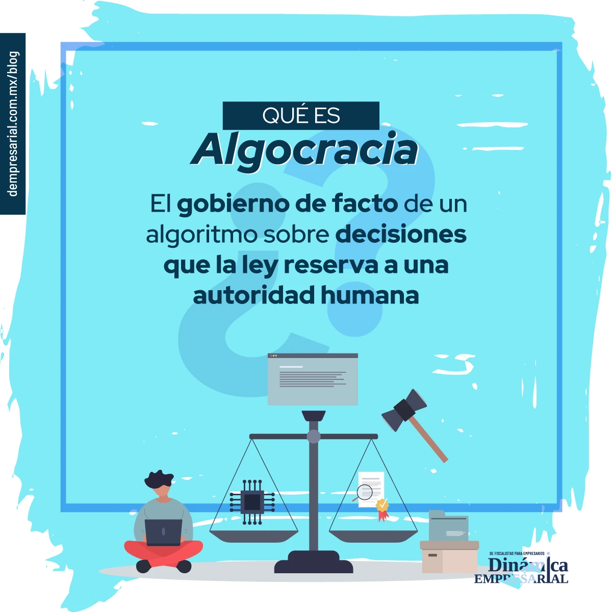 Algocracia: el gobierno de facto de un algoritmo sobre decisiones que la ley reserva a una autoridad humana identificable.