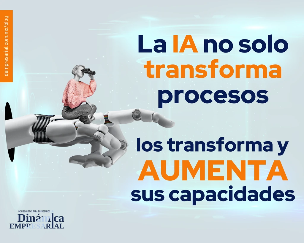 La IA no solo transforma procesos, los transforma y aumenta sus capacidades.
