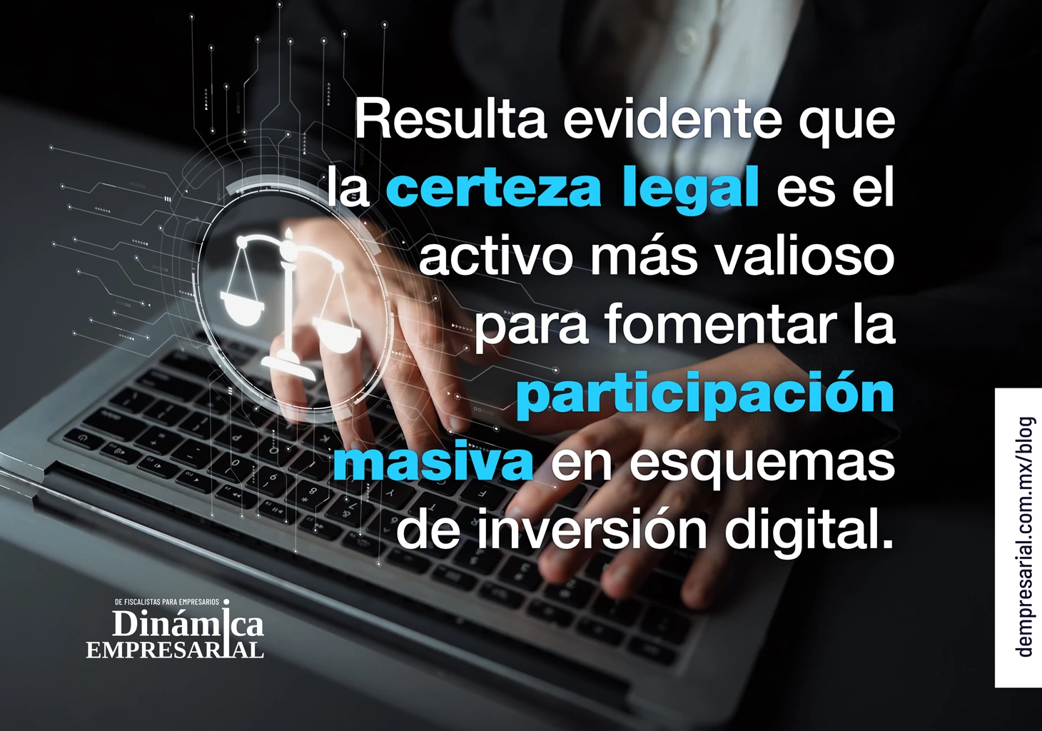 Resulta evidente que la certeza legal es el activo más valioso para fomentar la participación masiva en esquemas de inversión digital