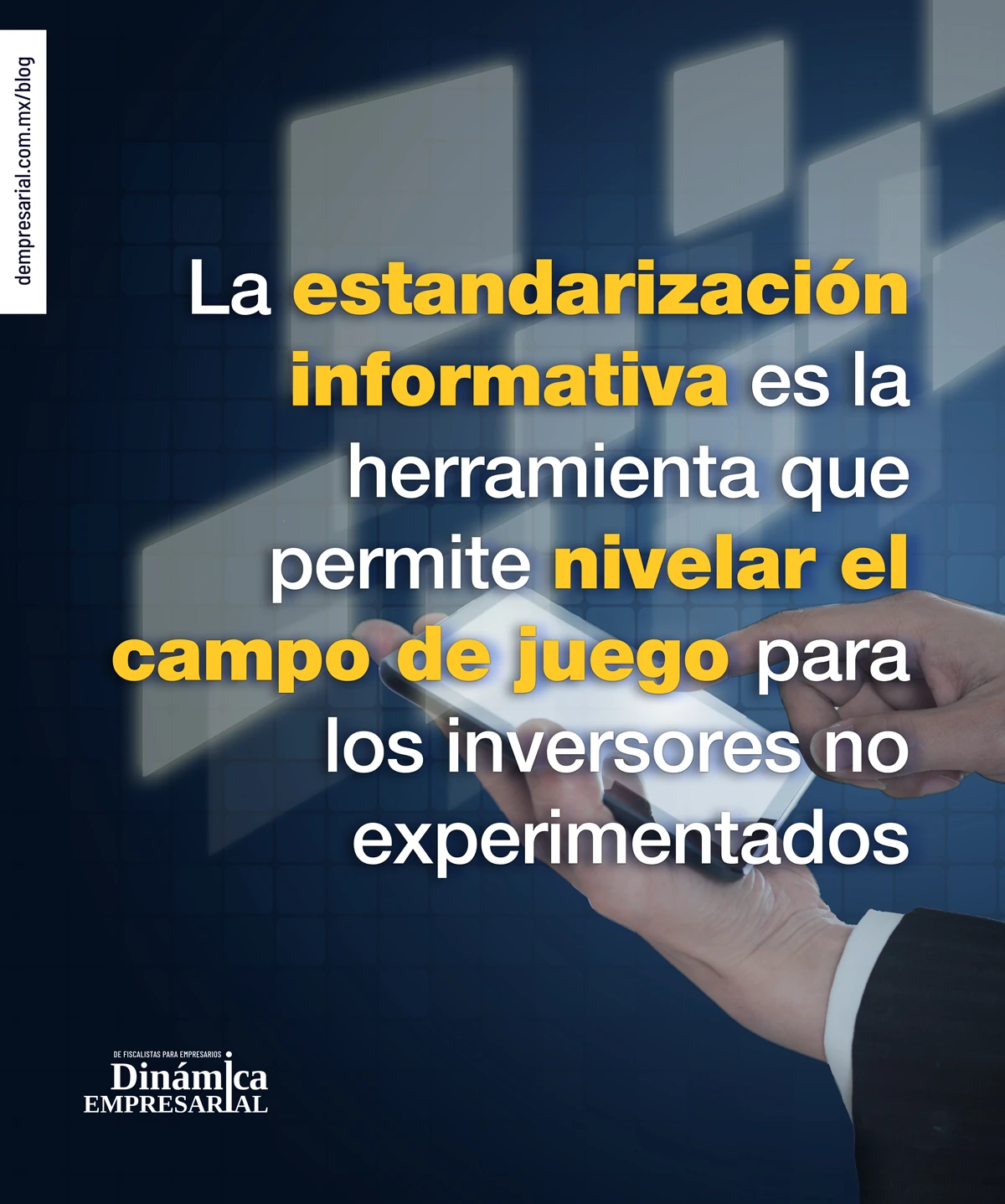 La estandarización informativa es la herramienta que permite nivelar el campo de juego para los inversores no experimentados